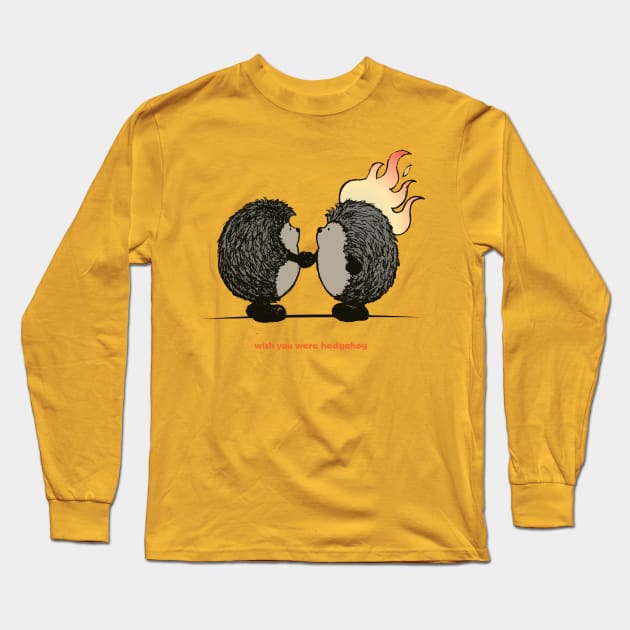 Wish you were hedgehog Long Sleeve T-Shirt by mangulica